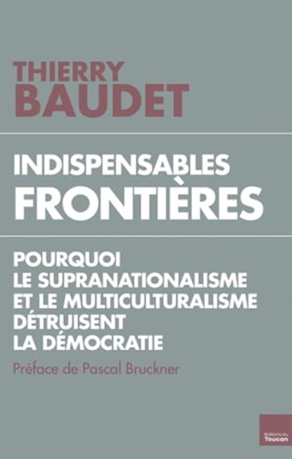 Indispensables frontières, Thierry Baudet - Ebook - 9782810006250