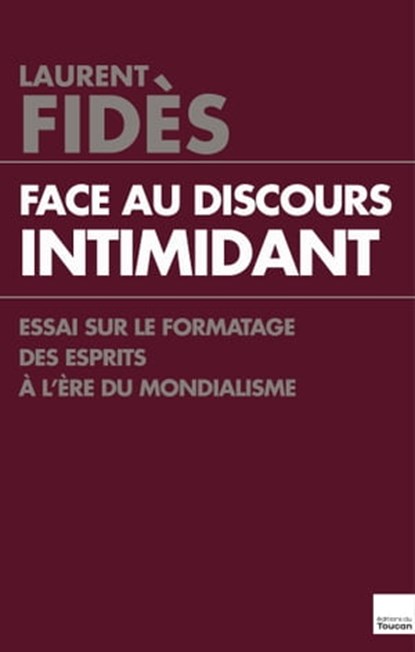 Face au discours intimidant, Laurent Fidès - Ebook - 9782810006366