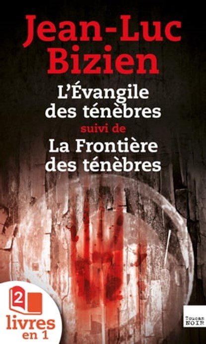 La Trilogie des Ténèbres : tomes 1 et 2, Jean-Luc Bizien - Ebook - 9782810006618