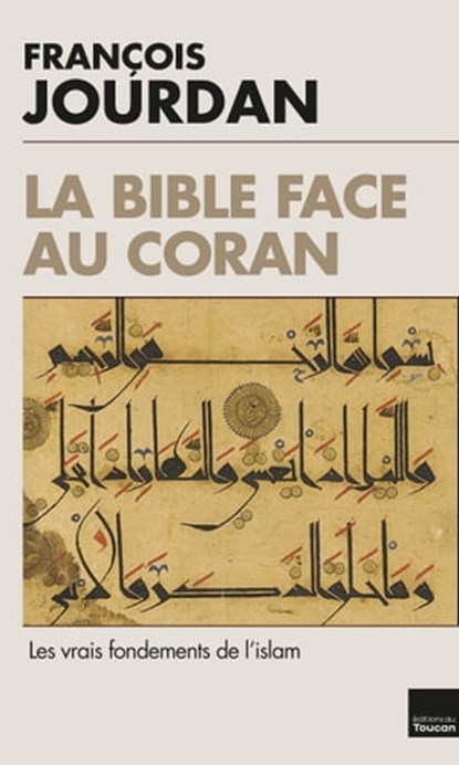 La Bible face au Coran, François Jourdan - Ebook - 9782810006632