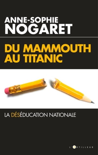 Du Mammouth au Titanic, Anne-Sophie Nogaret - Ebook - 9782810008070