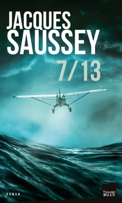 7 / 13, Jacques Saussey - Ebook - 9782810008117