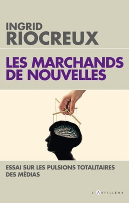 Les Marchands de nouvelles, Ingrid Riocreux - Ebook - 9782810008476