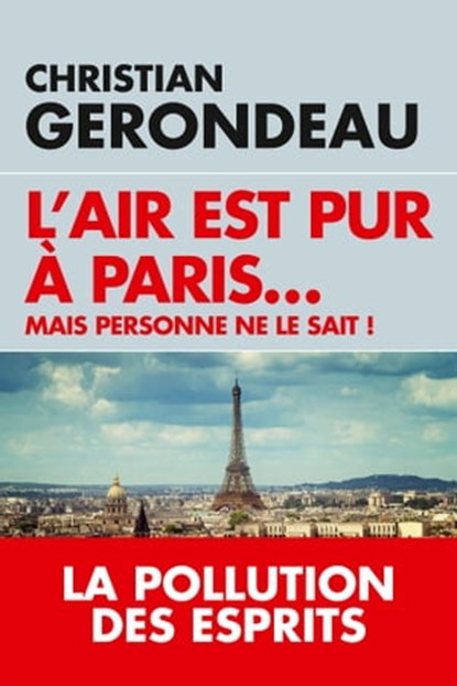 L'air est pur à Paris, Christian Gerondeau - Ebook - 9782810008759