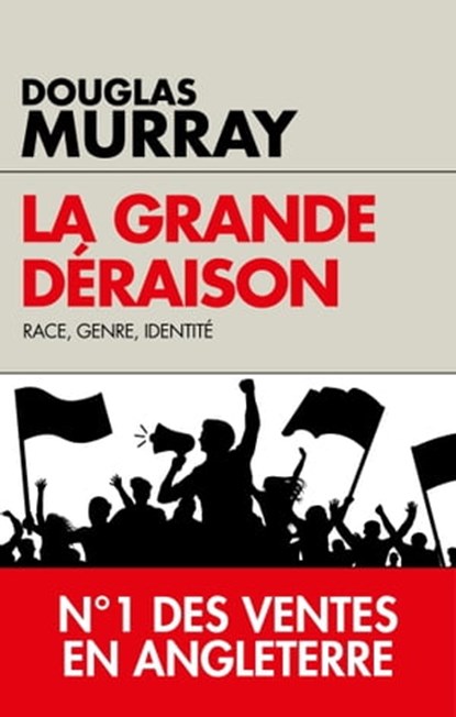 La grande déraison, Douglas Murray - Ebook - 9782810009893