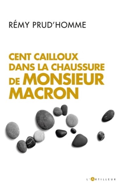 Cent cailloux dans la chaussure de M. Macron, Rémy Prud'homme - Ebook - 9782810010110