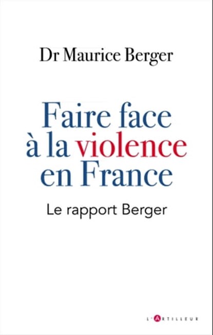 faire face à la violence en France, Maurice Berger - Ebook - 9782810010738