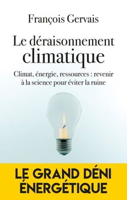 Le déraisonnement climatique, François Gervais - Ebook - 9782810011971