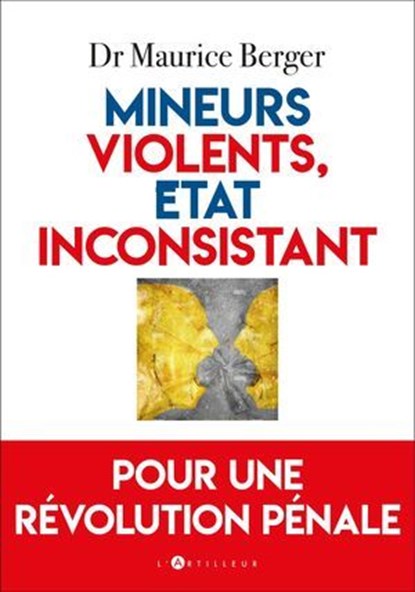 Mineurs violents, Etat inconsistant, Maurice Berger - Ebook - 9782810012534