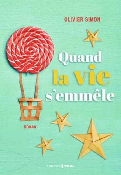 Quand la vie s'emmêle, Olivier Simon - Ebook - 9782810428144