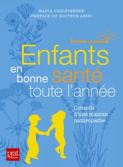 Enfants en bonne santé toute l'année, Nadia Christensen - Ebook - 9782810430390