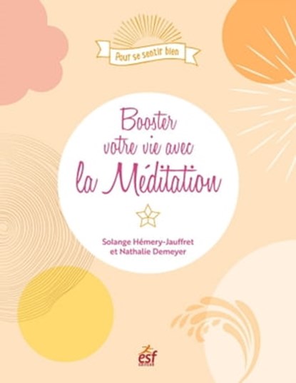 Booster votre vie avec la méditation, Solange Hémery-Jauffret ; Nathalie Demeyer - Ebook - 9782810430451