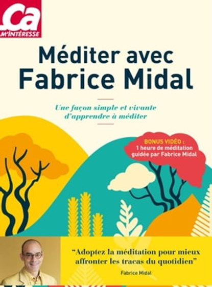 Méditer avec Fabrice Midal - Une façon simple et vivante d'apprendre à méditer, Fabrice Midal ; Djénane Kareh Tager - Ebook - 9782810432363