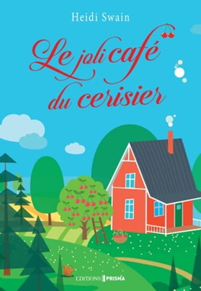 Le joli café du cerisier, Heidi Swain - Ebook - 9782810436835