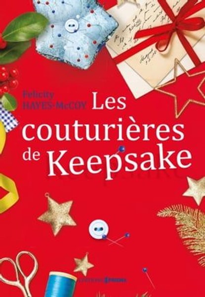 Les couturières de Keepsake, Felicity Hayes-McCoy - Ebook EPUB - 9782810439065