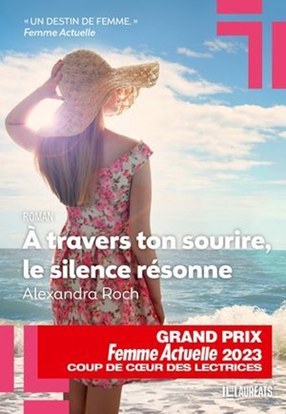 A travers ton sourire, le silence résonne - Coup de Coeur des Lectrices Femme Actuelle 2023, Alexandra Roch - Ebook - 9782810441181