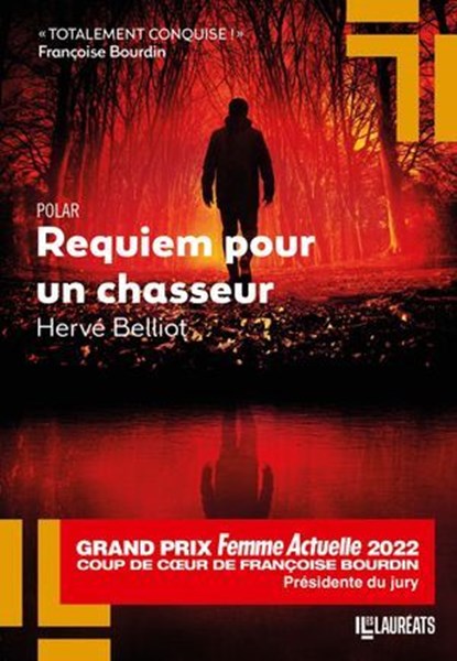 Requiem pour un chasseur - Coup de coeur de Françoise BOURDIN Grand Prix Femme Actuelle 2022, Hervé Belliot - Ebook - 9782810441228