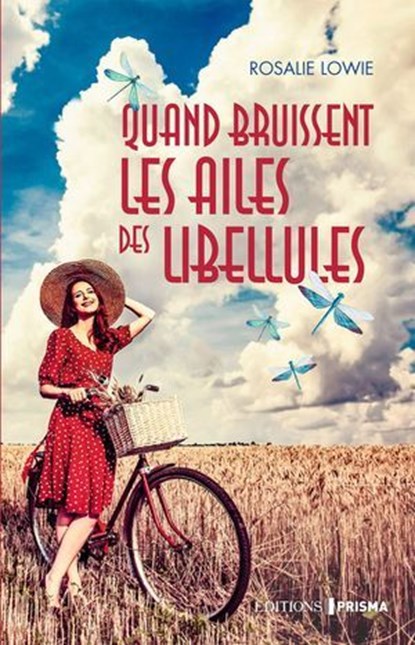 Quand bruissent les ailes des libellules, Rosalie Lowie - Ebook - 9782810442775