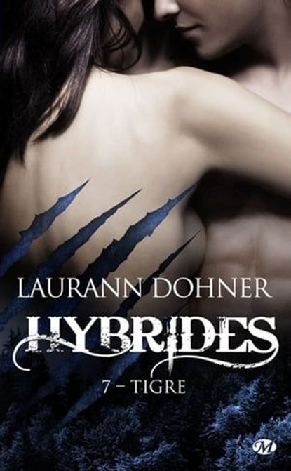 Hybrides, T7 : Tigre, Laurann Dohner - Ebook - 9782811220525