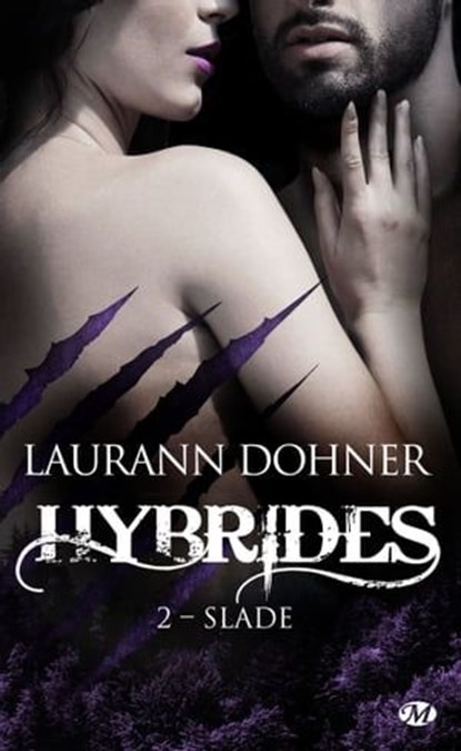 Hybrides, T2 : Slade, Laurann Dohner - Ebook - 9782811222529
