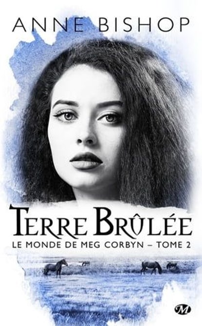 Le monde de Meg Corbyn, T2 : Terre brûlée, Anne Bishop - Ebook - 9782811222642