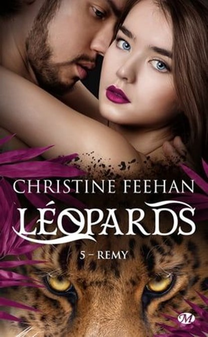 Léopards, T5 : Remy, Christine Feehan - Ebook - 9782811223786