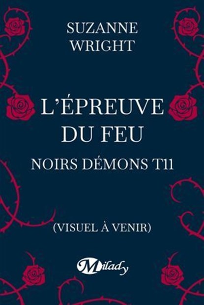 Noirs démons, T11 : L'Épreuve du feu, Suzanne Wright - Ebook - 9782811224912