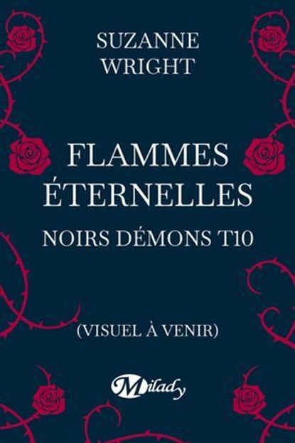 Noirs démons, T10 : Flammes éternelles, Suzanne Wright - Ebook - 9782811225995