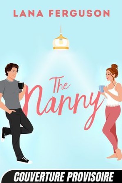 The Nanny, Lana Ferguson - Ebook - 9782811228194