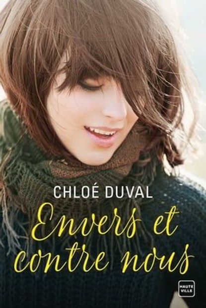 Envers et contre nous, Chloé Duval - Ebook - 9782811229603