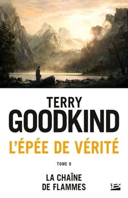 L'Épée de vérité, T9 : La Chaîne de flammes, Terry Goodkind - Ebook - 9782811230258