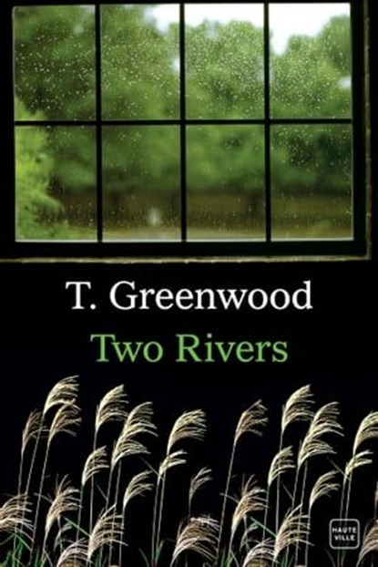 Two Rivers, T. Greenwood - Ebook - 9782811231989