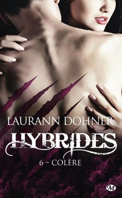 Hybrides, T6 : Colère, Laurann Dohner - Ebook - 9782811236359