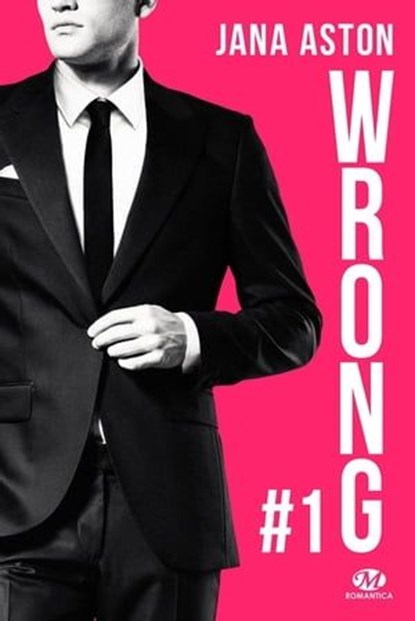 Wrong, T1 : Wrong, Jana Aston - Ebook - 9782811239886