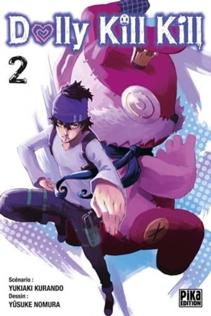 Dolly Kill Kill T02, Yukiaki Kurando ; Yusuke Nomura - Ebook - 9782811636586