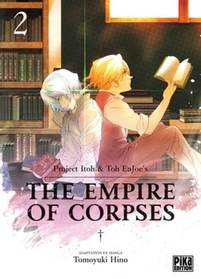 The Empire of Corpses T02, Tomoyuki Hino ; Project Itoh ; Toh Enjoe - Ebook - 9782811647629