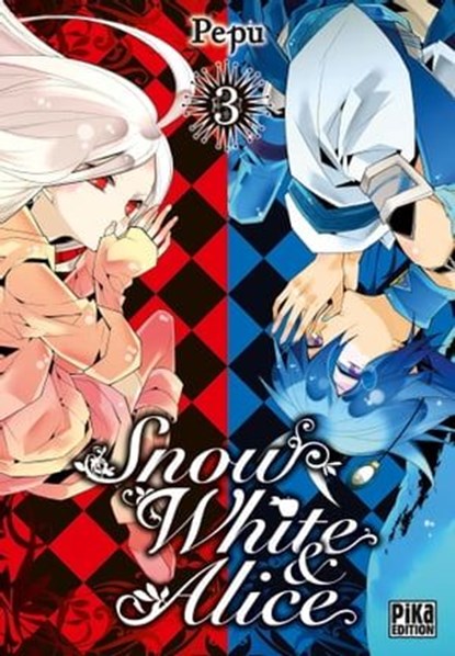 Snow White & Alice T03, Pepu - Ebook - 9782811665111