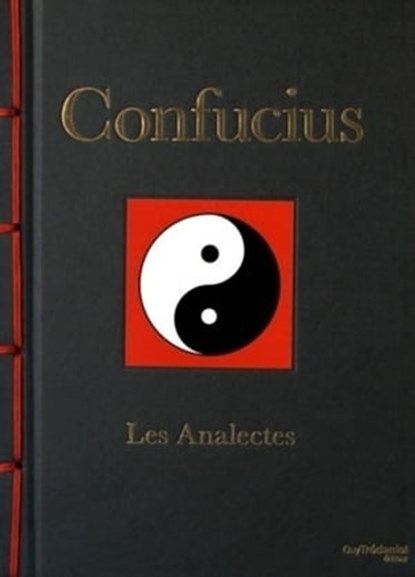 Confucius, Les analectes, Confucius - Ebook - 9782813213969