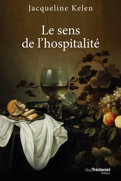 Le sens de l'hospitalité, Jacqueline Kelen - Ebook - 9782813215871