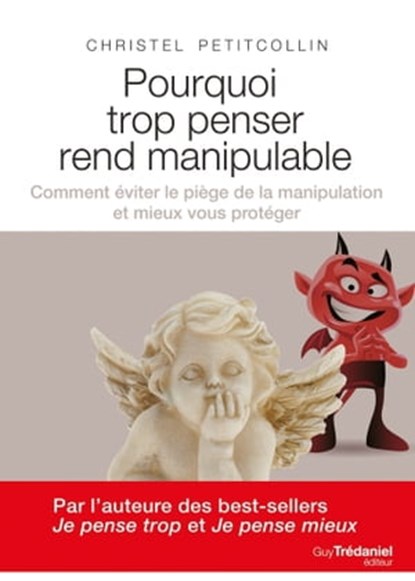Pourquoi trop penser rend manipulable, Christel Petitcollin - Ebook - 9782813215963