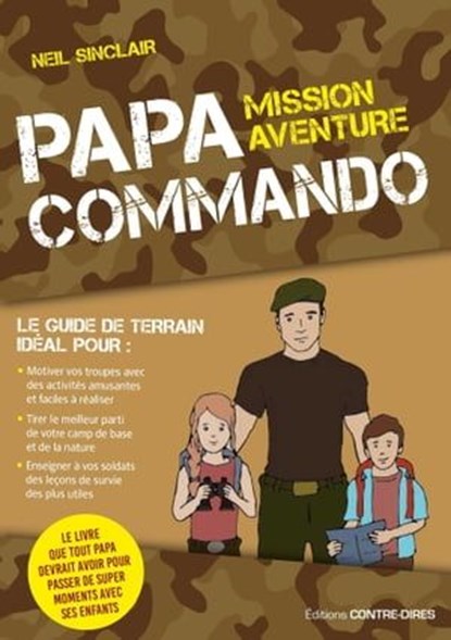 Papa commando - Mission aventure, Neil Sinclair - Ebook - 9782813216076