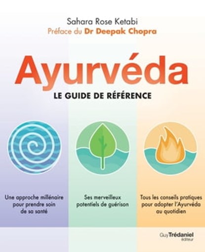Ayurvéda - Le guide de référence, Deepak Chopra ; Sahara Rose Ketabi - Ebook - 9782813218728