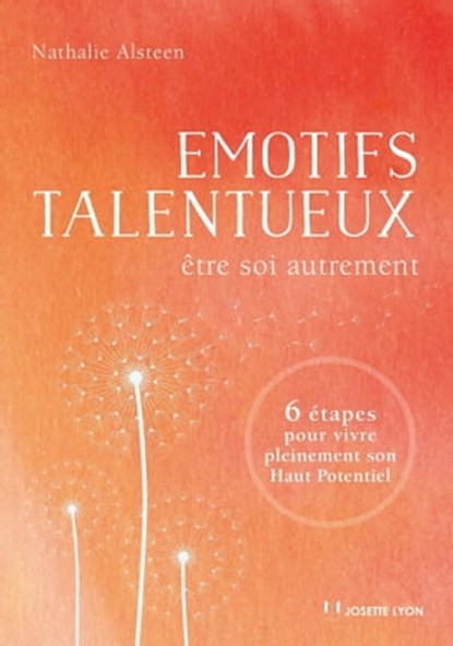 Émotifs talentueux, Nathalie Alsteen - Ebook - 9782813222206