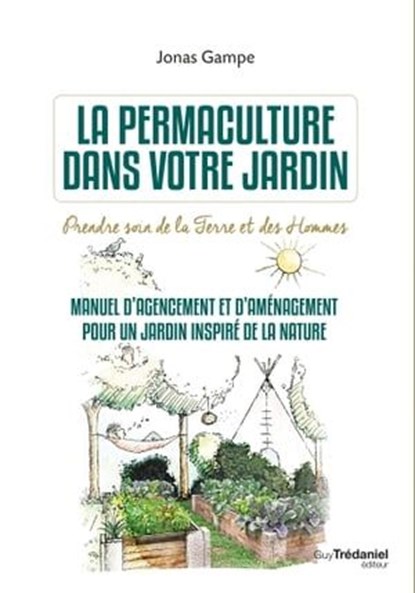 La permaculture dans votre jardin, Jonas Gampe - Ebook - 9782813223692