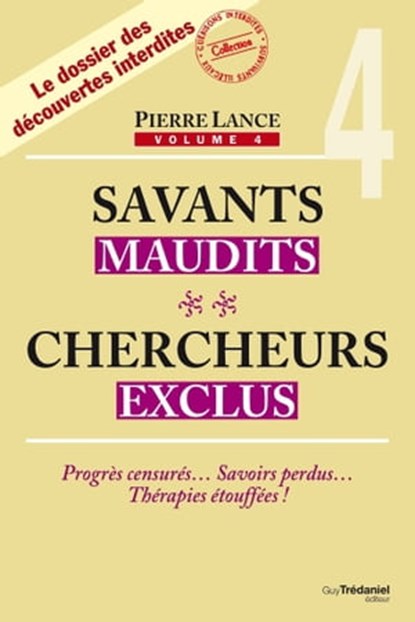 Savants maudits Chercheurs exclus - tome 4, Pierre Lance - Ebook - 9782813224606