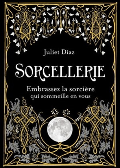 Sorcellerie, Juliet Diaz - Ebook - 9782813225610