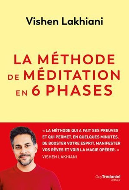 La Méthode de méditation en 6 phases, Vishen Lakhiani - Ebook - 9782813232816