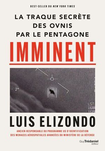 Imminent - La traque secrète des OVNIS par le Pentagone, Luis Elizondo - Ebook - 9782813234537