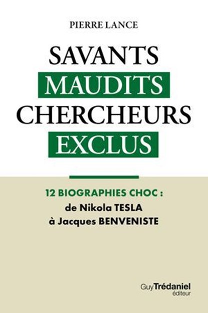 Savants maudits, chercheurs exclus - Tome 2, Pierre Lance - Ebook - 9782813236579