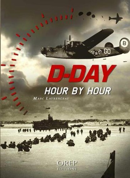 D-Day Hour by Hour, Marc Laurenceau - Paperback - 9782815104937